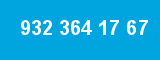 932 364 17 67